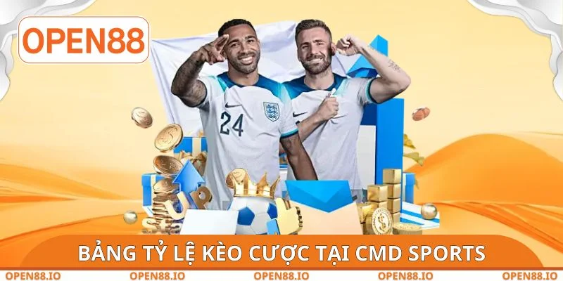 Bảng tỷ lệ kèo cược tại CMD Sports