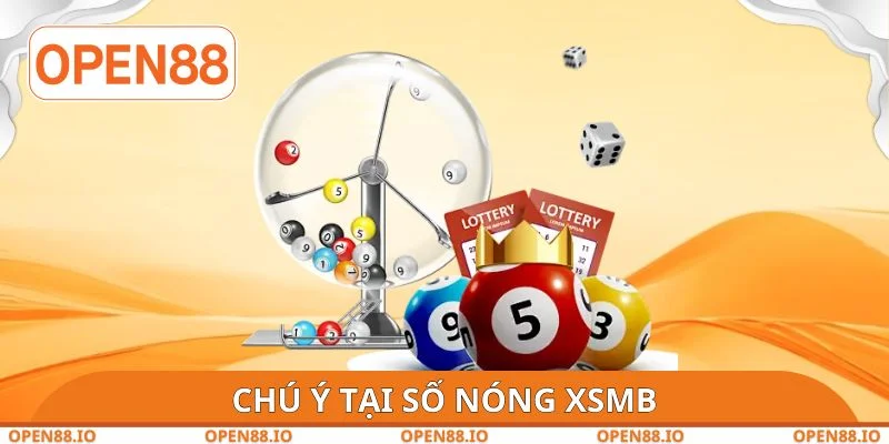 Chú ý tại số nóng XSMB